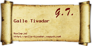 Galle Tivadar névjegykártya